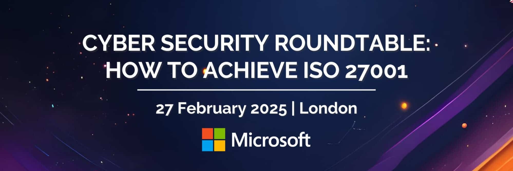 Banner for Cyber Security Roundtable – How to achieve ISO 27001